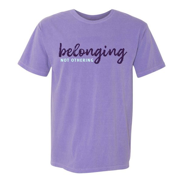 2025 "Belonging Not Othering" T-Shirt